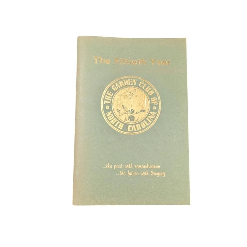 Vintage 1975 The Fiftieth Year‎ Garden Club of North Carolina History Book Green